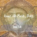 AwazulMasih_Dukh