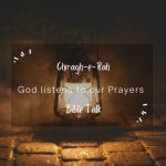 God listens to our Prayers