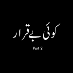 کوئی بے قَرار پارٹ 2